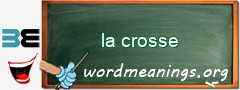 WordMeaning blackboard for la crosse